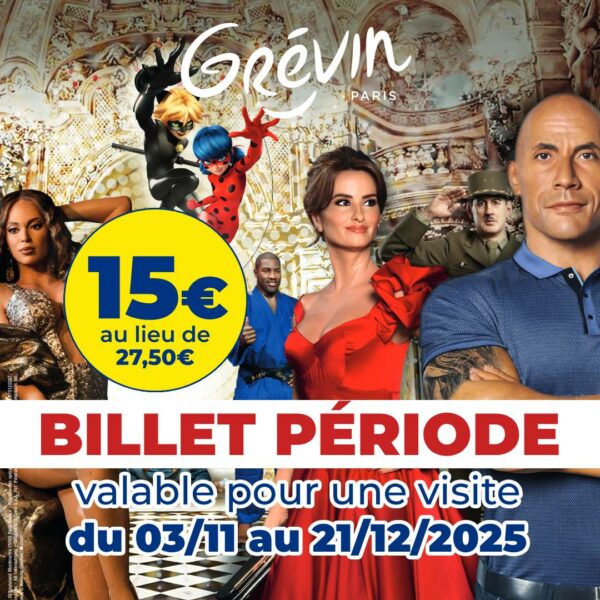 Billet periode musee grevin novembre 2025 apace loisirs