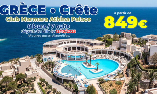 DERNIÈRE MINUTE ! GRÈCE : Séjour au Club Marmara Athina Palace en octobre 2025