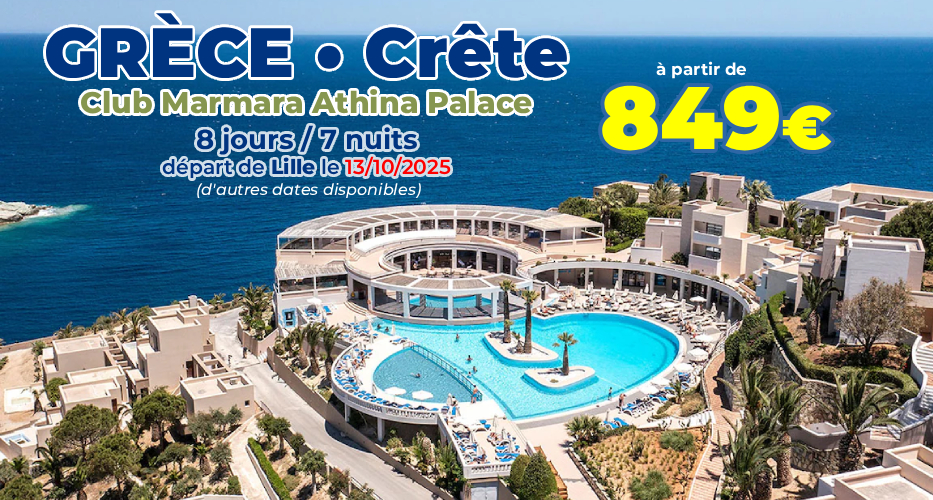 DERNIÈRE MINUTE ! GRÈCE : Séjour au Club Marmara Athina Palace en octobre 2025