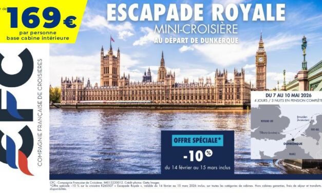 OFFRE SPÉCIALE CFC ! Mini-croisière Dunkerque-Londres-Asmterdam du 7 au 10/05/2026