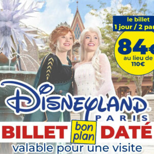 E-BILLET "BON PLAN" DATÉ Disneyland Paris 1 jour 2 parcs 2026 - Voir les dates et disponibilités ci-dessous