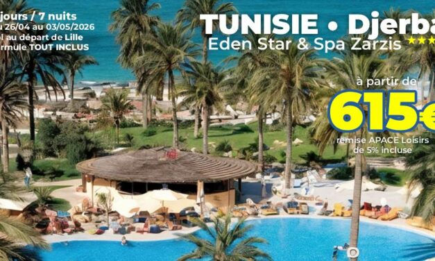 TUNISIE – Séjour à l&rsquo;Eden Star & Spa Zarzis 4 étoiles