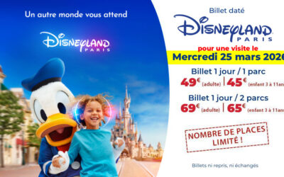 [EXCLU] Les billets datés DISNEYLAND PARIS à tarif cadeau pour le 25/03/2026 !