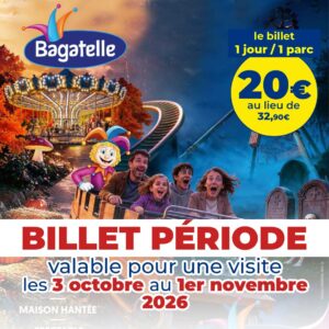 billet periode bagatelle à 20 euros halloween apace loisirs 2026