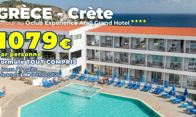 GRÈCE – Crète – séjour au Ôclub Experience Atali Grand Hotel 4*