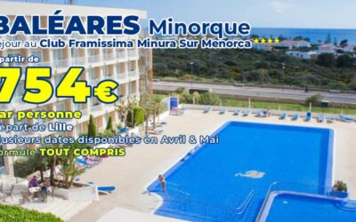 BALÉARES – Séjour au Club Framissima Minura Sur Menorca 4*
