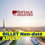 LES BATEAUX MOUCHES – Adulte – E-billet bateaux mouches adulte billetterie apace loisirs
