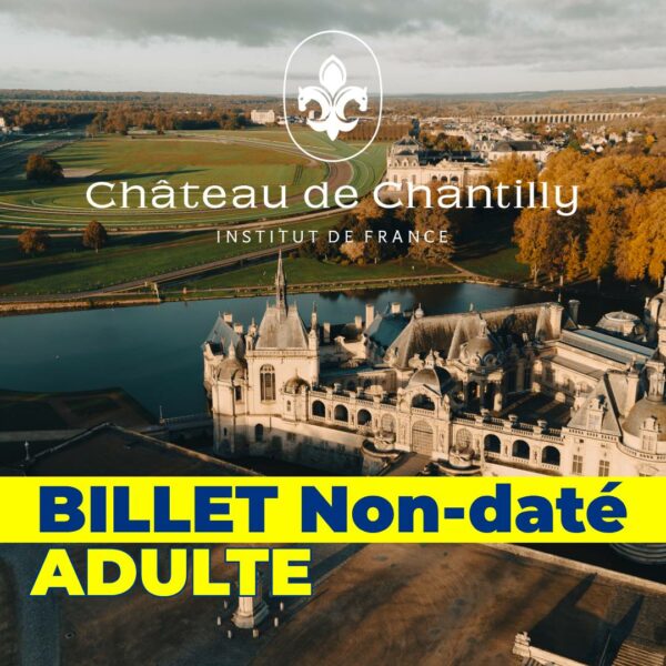 Domaine de Chantilly - Adulte - E-Billet