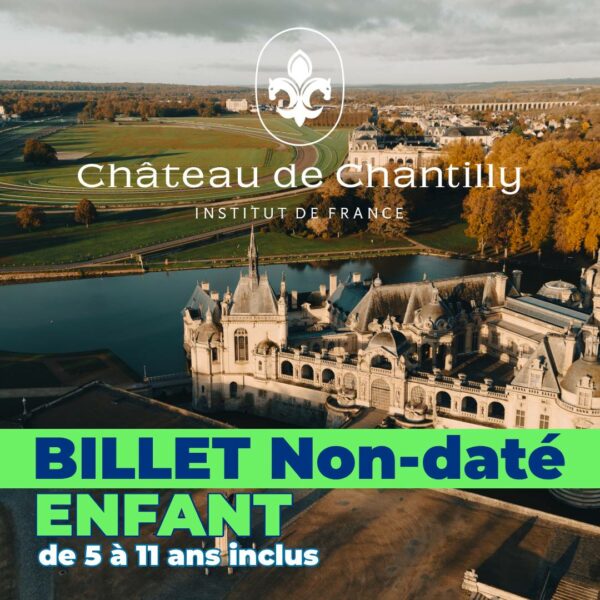Domaine de Chantilly - Enfant - E-Billet