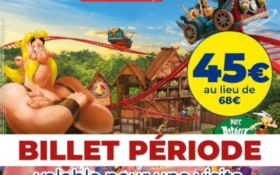 OFFRE BILLET PERIODE PARC ASTERIX