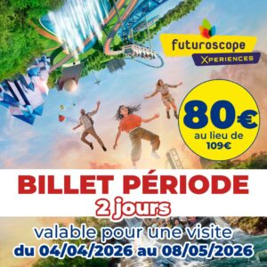 billet periode futuroscope printemps 2 jours apace loisirs
