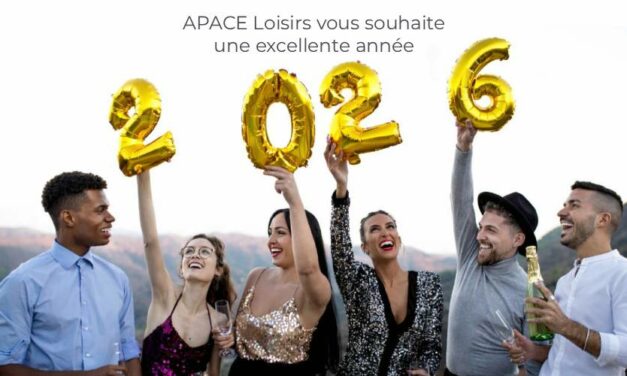 Meilleurs voeux de la part de toute l&rsquo;équipe APACE Loisirs !