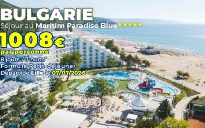 BULGARIE – Séjour au Maritim Paradise Blue 5* du 7 au 14/07/2026