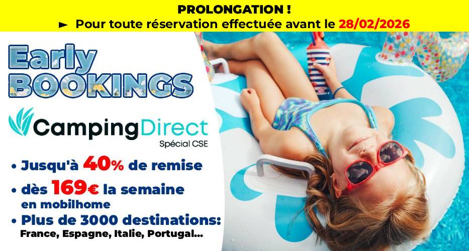 Vos réservations 2026 à prix cadeau avec les early bookings CAMPING DIRECT !