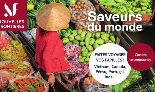 SAVEURS DU MONDE: des circuits qui éveillent les sens