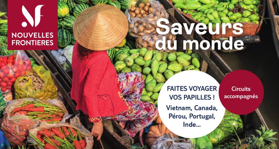 circuit saveurs du monde nouvelles frontières apace loisirs