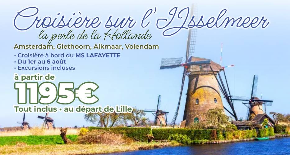 HOLLANDE : Croisière sur l’IJsselmeer du 1er au 6 aout 2025 