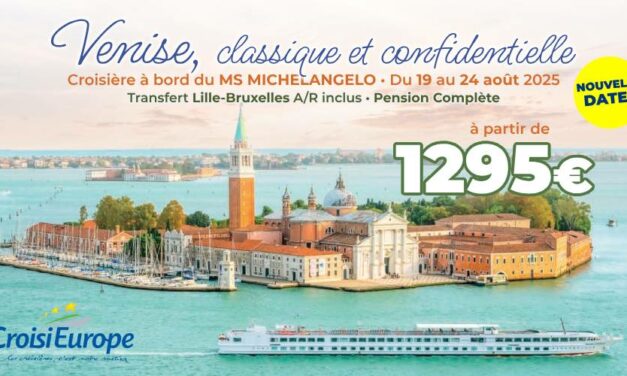 [CROISIÈRE] Venise, classique et confidentielle – du 19 au 24/08/2025