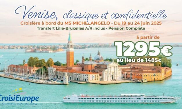 [CROISIÈRE] Venise, classique et confidentielle – du 19 au 24/06/2025