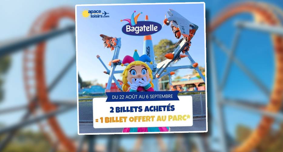 feat Bagatelle Apace Loisirs billet offert 2026