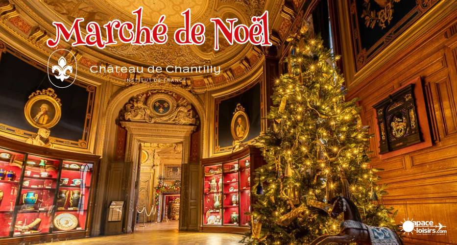 MARCHÉ DE NOËL au Château de Chantilly - Dimanche 6 décembre 2026