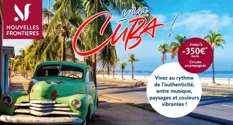 CUBA : découvrez le Cuba authentique avec Nouvelles Frontières