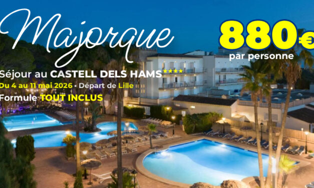 MAJORQUE – BALÉARES : Séjour au Castell Dels Hams du 4 au 11/05/2026