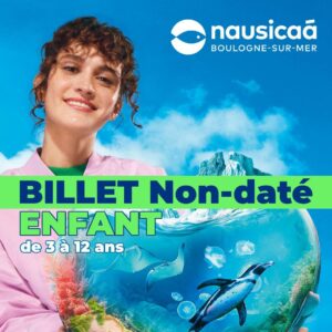 NAUSICAA - E-Billet Enfant 3 à 12 ans - Boulogne Sur Mer