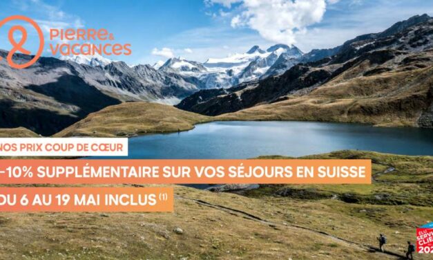 PIERRE & VACANCES : Nos prix coup de cœur : Suisse