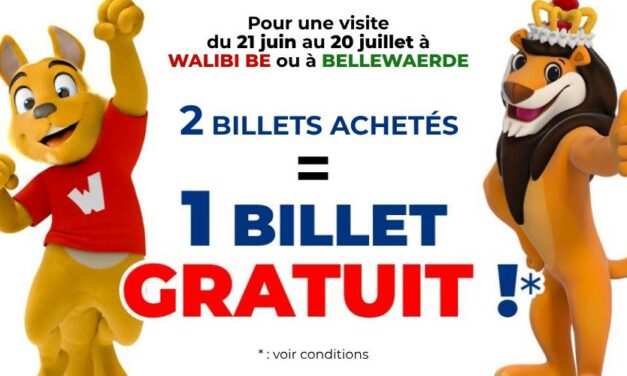 Super offre en vue pour WALIBI et BELLEWAERDE !