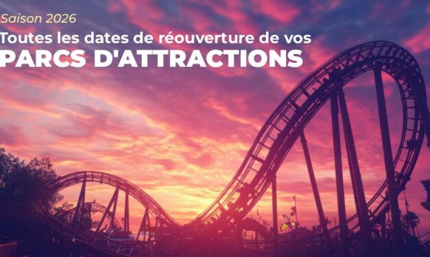 Vos parcs d&rsquo;attractions préférés rouvrent bientôt !