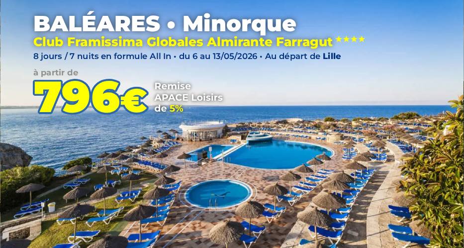 sejour baléares minorque Globales Almirante Farragut apace loisirs