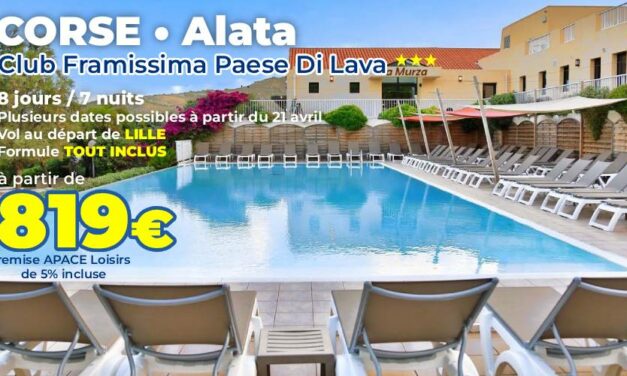 CORSE – Alata – séjour au Club Framissima Paese Di Lava 3*