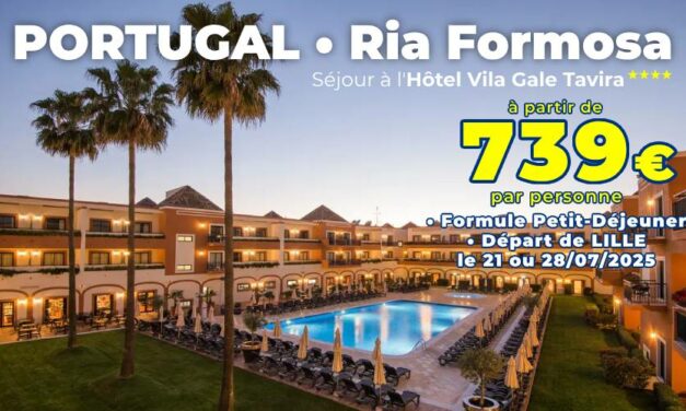 DERNIÈRE MINUTE ! PORTUGAL: Séjour à l’hôtel Vila Gale Tavira – Départ le 21 ou 28/07