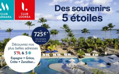 Club Marmara & Club Lookéa : nos plus belles adresses pour des souvenirs 5 étoiles